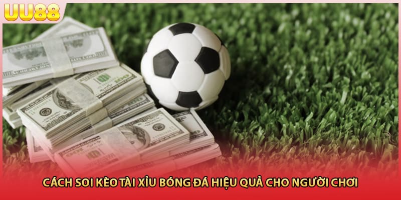 Cách soi kèo tài xỉu bóng đá