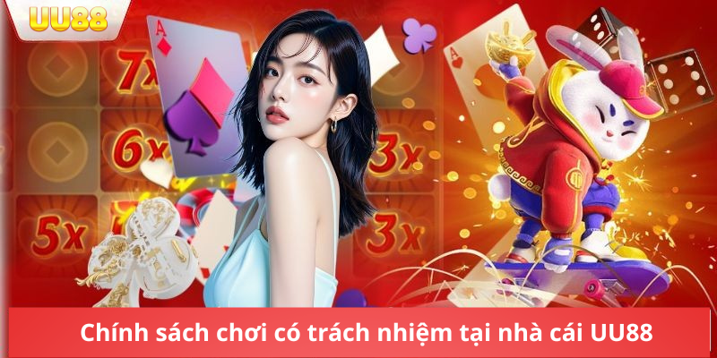 Chính sách chơi có trách nhiệm tại nhà cái UU88